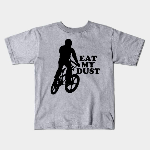 Eat My Dust #1 Kids T-Shirt by RickTurner